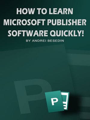 cover image of How to Learn Microsoft Publisher Software Quickly